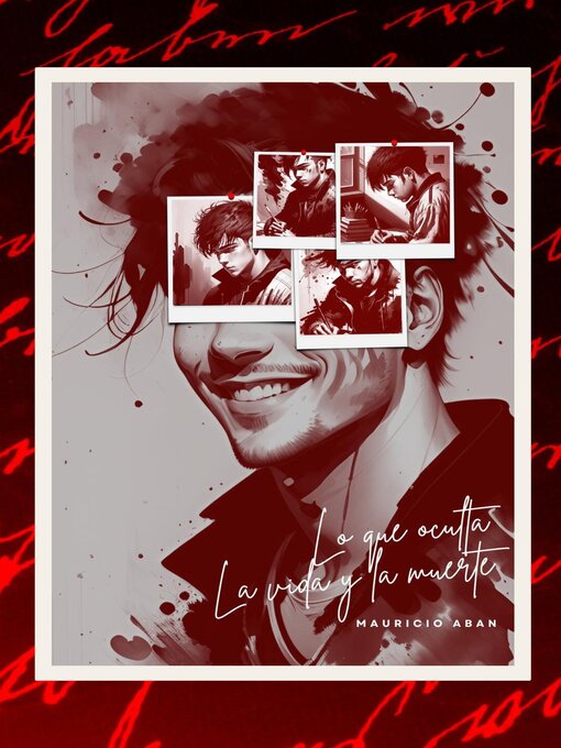 Title details for Lo que oculta la vida y la muerte by Mauricio Aban - Available